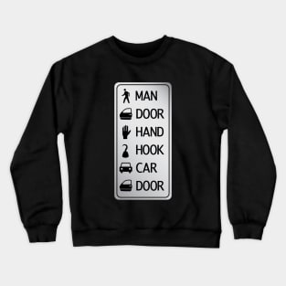 man door hand hook car door Crewneck Sweatshirt